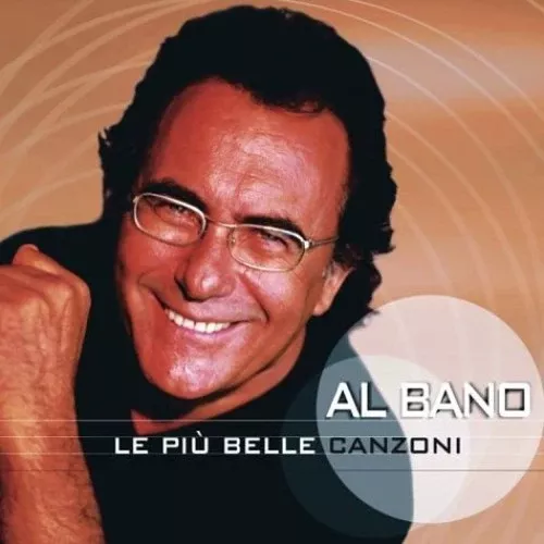 Al Bano: Le Piu Canzoni - COMPACT DISCS