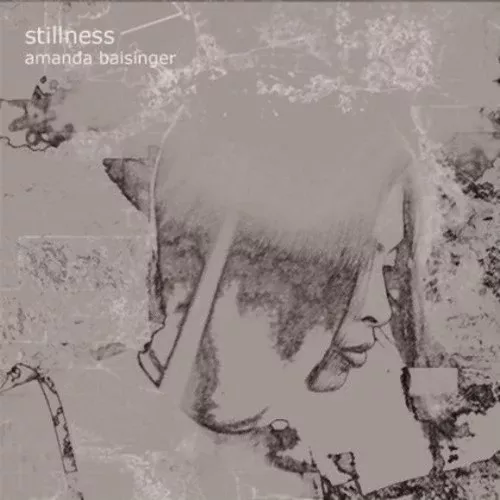 Amanda Baisinger: Stillness - COMPACT DISCS