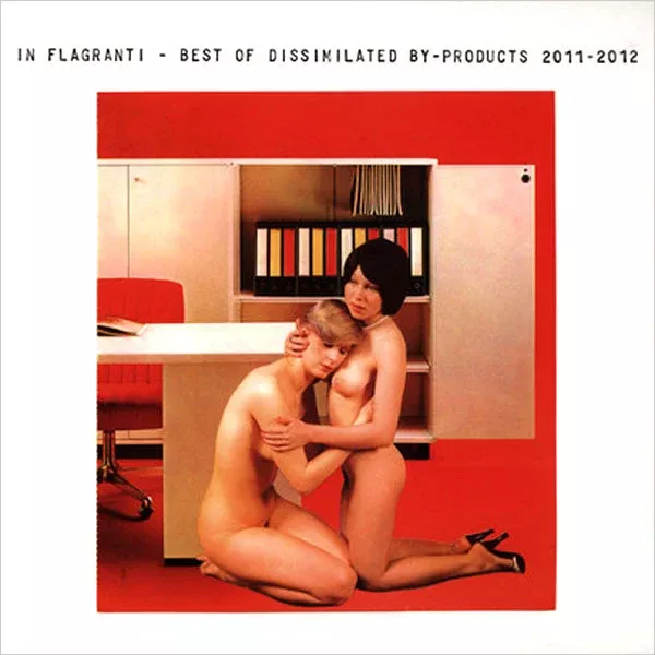 Best of Dissimilated By-Products 2011-2012 LP