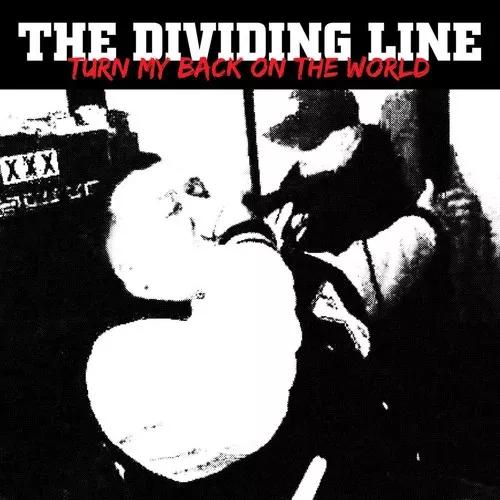 Dividing Line: Turn My Back On The World - 7-INCH SINGLE