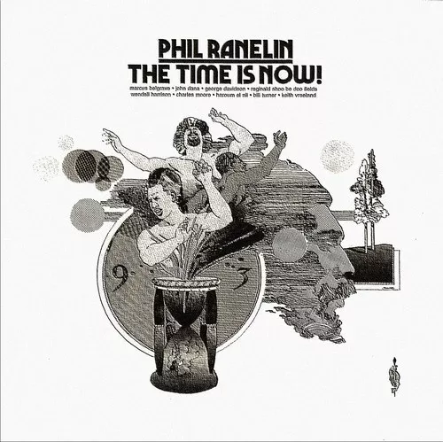 Phil Ranelin - The Time Is Now!
